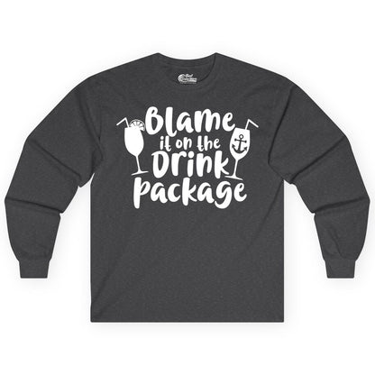 Blame It On The Drink Package Shirt - Funny Cruise Vacation Tee (Long Sleeve) in Dark Heather - Blame It On The Drink Package Cruise Shirt With Cocktails And Anchor