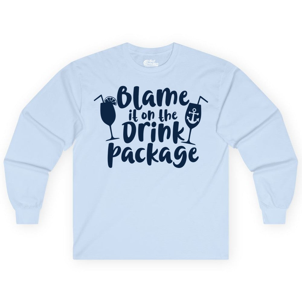 Blame It On The Drink Package Shirt - Funny Cruise Vacation Tee (Long Sleeve) in Light Blue - Blame It On The Drink Package Cruise Shirt With Cocktails And Anchor