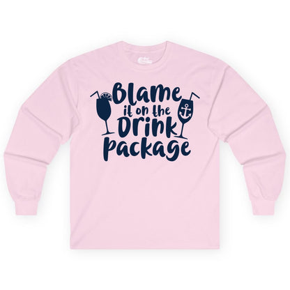 Blame It On The Drink Package Shirt - Funny Cruise Vacation Tee (Long Sleeve) in Light Pink - Blame It On The Drink Package Cruise Shirt With Cocktails And Anchor