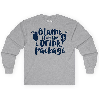 Blame It On The Drink Package Shirt - Funny Cruise Vacation Tee (Long Sleeve) in Sport Grey - Blame It On The Drink Package Cruise Shirt With Cocktails And Anchor