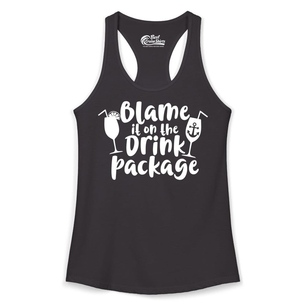 Blame It On The Drink Package Shirt - Funny Cruise Vacation Tee (Ladies Tank) in Black - Blame It On The Drink Package Cruise Shirt With Cocktails And Anchor