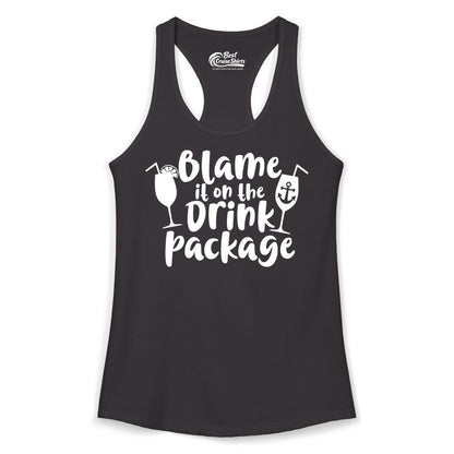 Blame It On The Drink Package Shirt - Funny Cruise Vacation Tee (Ladies Tank) in Black - Blame It On The Drink Package Cruise Shirt With Cocktails And Anchor