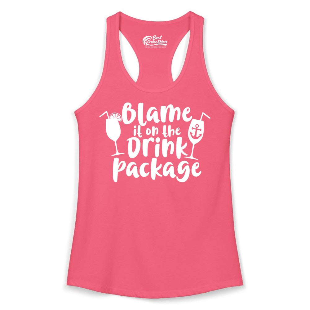 Blame It On The Drink Package Shirt - Funny Cruise Vacation Tee (Ladies Tank) in Hot Pink - Blame It On The Drink Package Cruise Shirt With Cocktails And Anchor