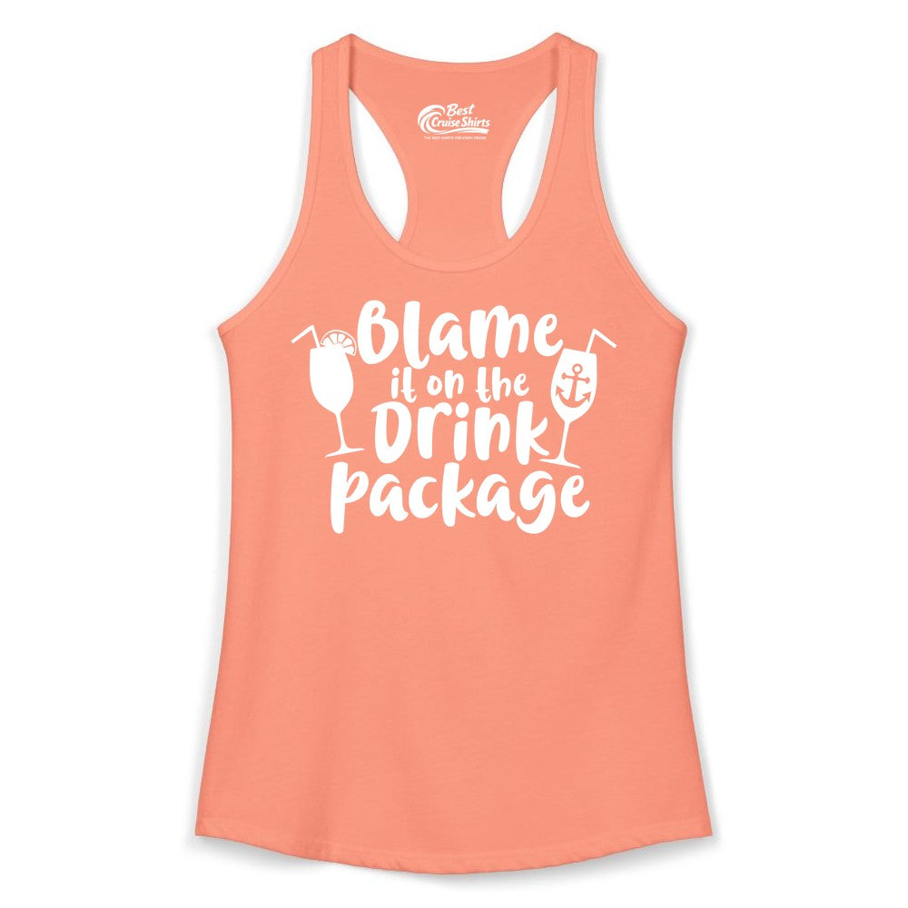 Blame It On The Drink Package Shirt - Funny Cruise Vacation Tee (Ladies Tank) in Solid Light Orange - Blame It On The Drink Package Cruise Shirt With Cocktails And Anchor