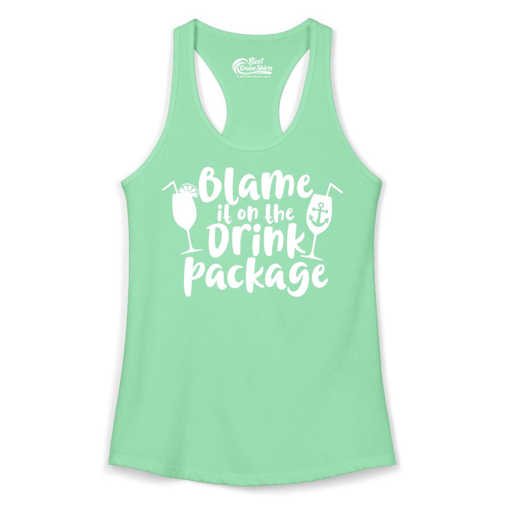 Blame It On The Drink Package Shirt - Funny Cruise Vacation Tee (Ladies Tank) in Solid Mint - Blame It On The Drink Package Cruise Shirt With Cocktails And Anchor