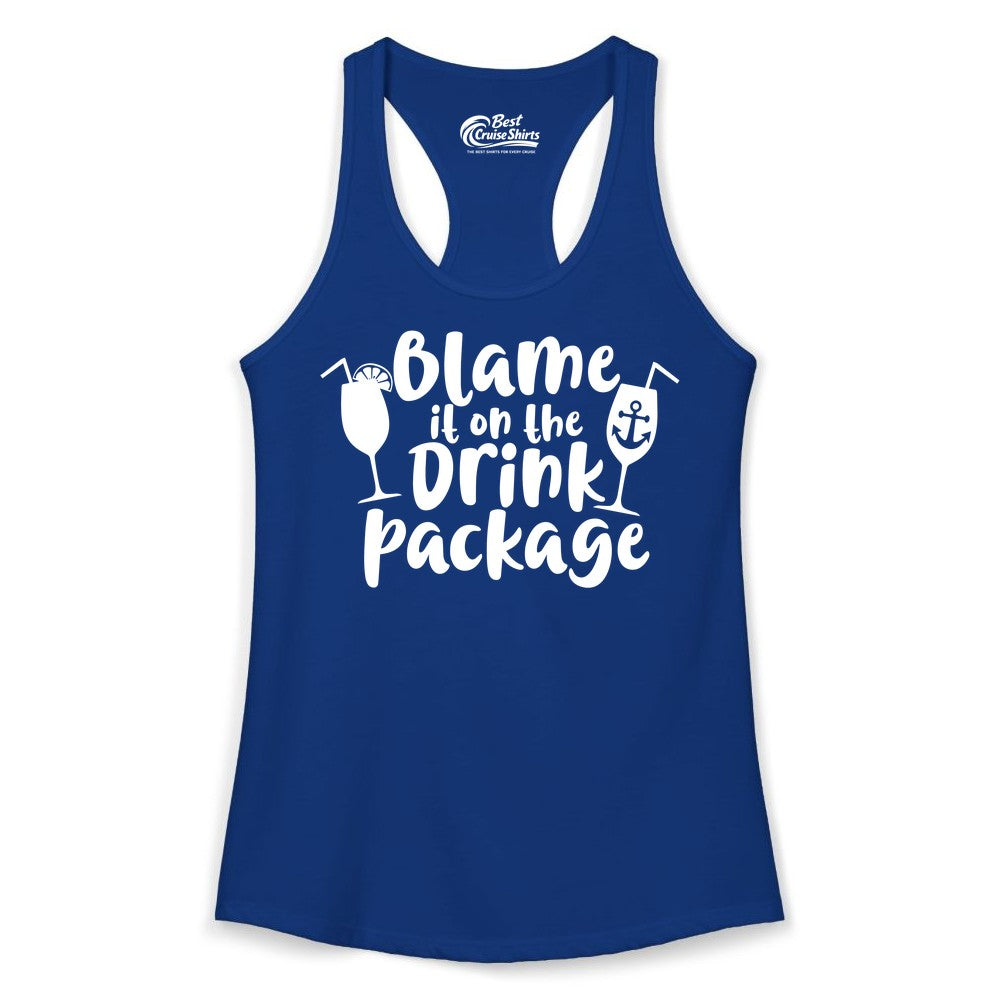 Blame It On The Drink Package Shirt - Funny Cruise Vacation Tee (Ladies Tank) in Solid Royal - Blame It On The Drink Package Cruise Shirt With Cocktails And Anchor