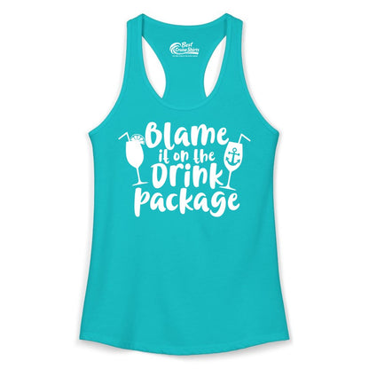 Blame It On The Drink Package Shirt - Funny Cruise Vacation Tee (Ladies Tank) in Tahiti Blue - Blame It On The Drink Package Cruise Shirt With Cocktails And Anchor