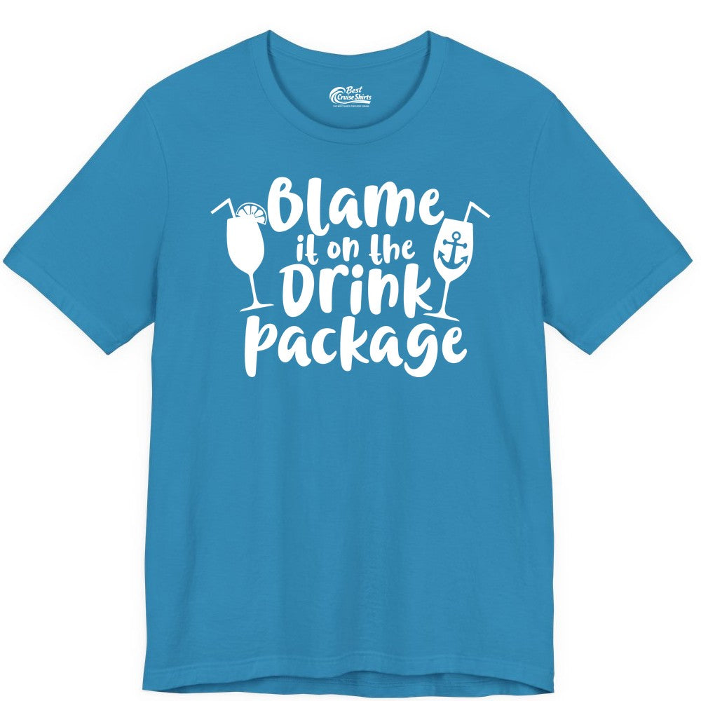 Blame It On The Drink Package Shirt - Funny Cruise Vacation Tee (Premium Tee) in Aqua - Blame It On The Drink Package Cruise Shirt With Cocktails And Anchor