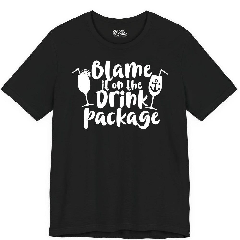 Blame It On The Drink Package Shirt - Funny Cruise Vacation Tee (Premium Tee) in Black - Blame It On The Drink Package Cruise Shirt With Cocktails And Anchor