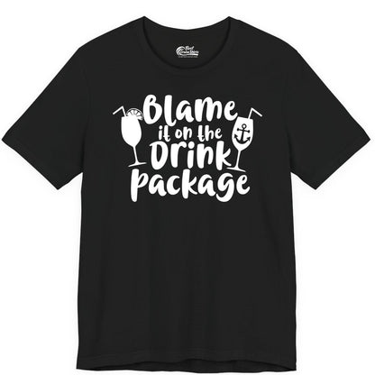 Blame It On The Drink Package Shirt - Funny Cruise Vacation Tee (Premium Tee) in Black - Blame It On The Drink Package Cruise Shirt With Cocktails And Anchor