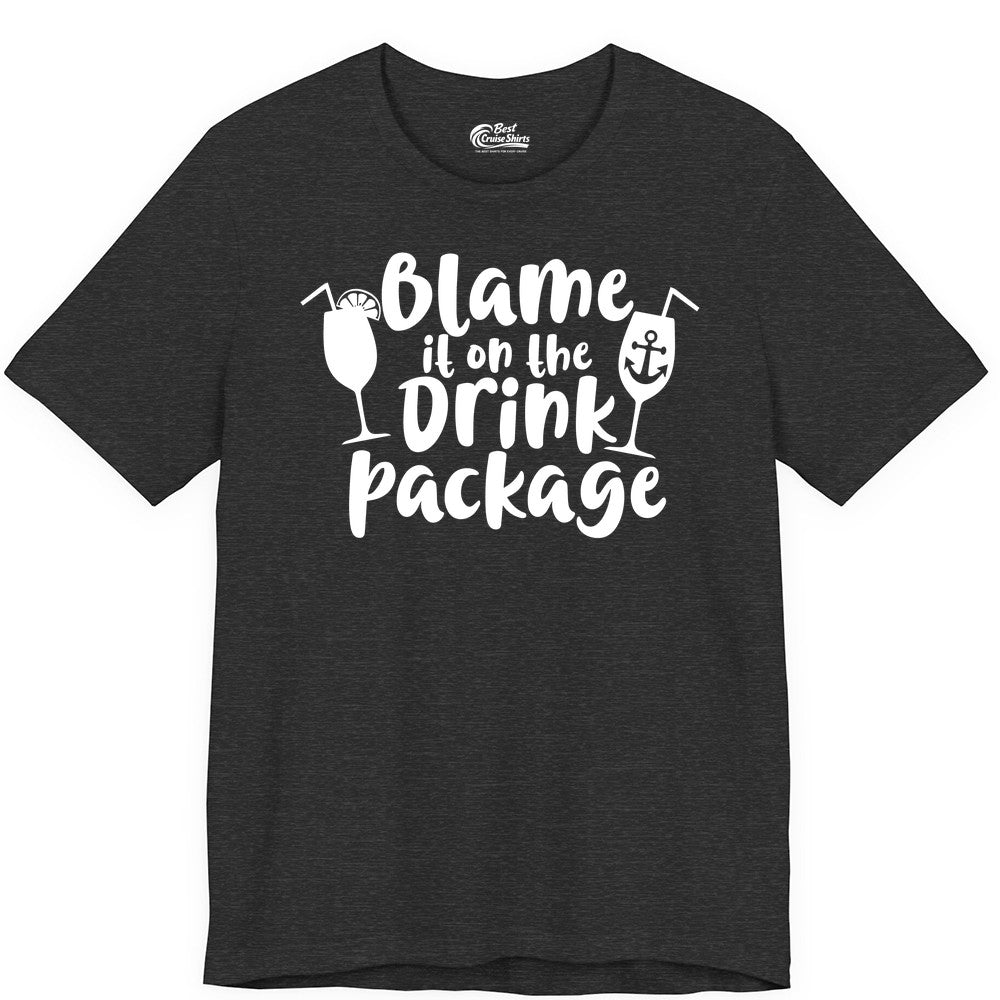 Blame It On The Drink Package Shirt - Funny Cruise Vacation Tee (Premium Tee) in Dark Grey Heather - Blame It On The Drink Package Cruise Shirt With Cocktails And Anchor