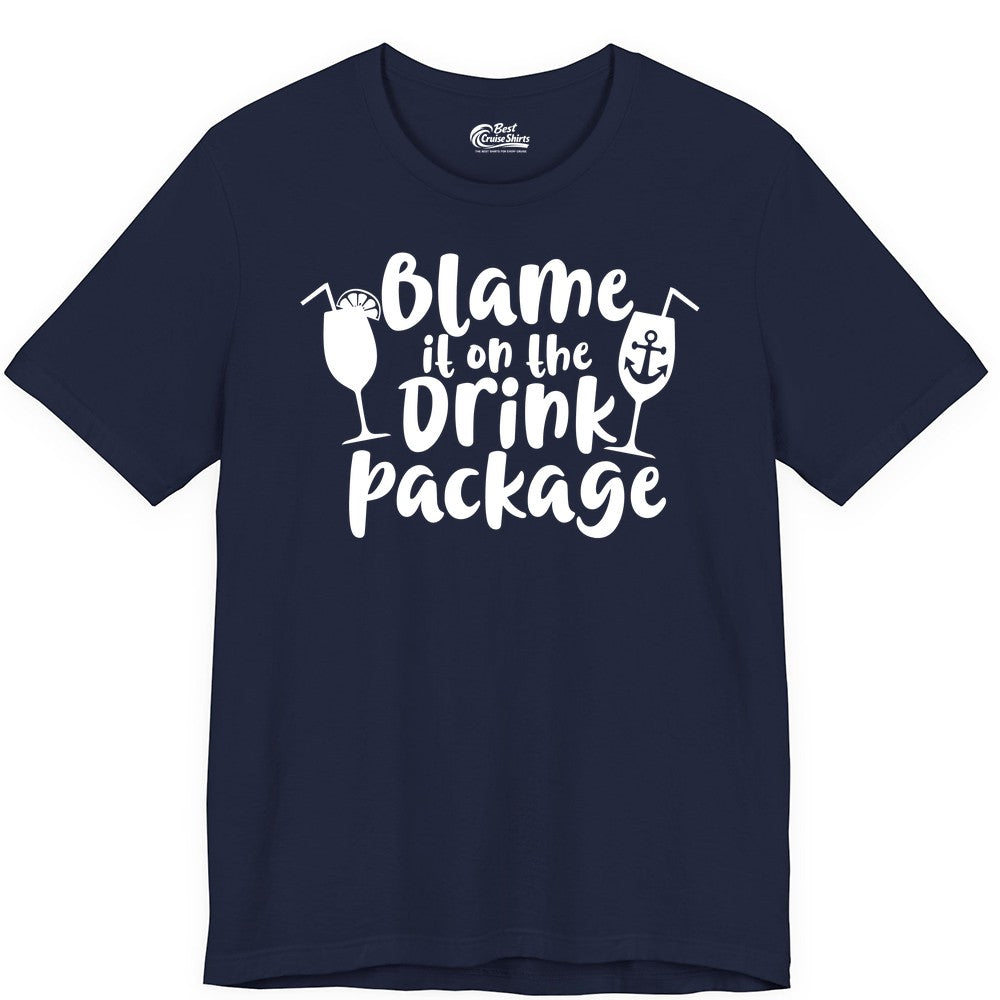 Blame It On The Drink Package Shirt - Funny Cruise Vacation Tee (Premium Tee) in Navy - Blame It On The Drink Package Cruise Shirt With Cocktails And Anchor