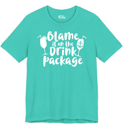 Blame It On The Drink Package Shirt - Funny Cruise Vacation Tee (Premium Tee) in Teal - Blame It On The Drink Package Cruise Shirt With Cocktails And Anchor