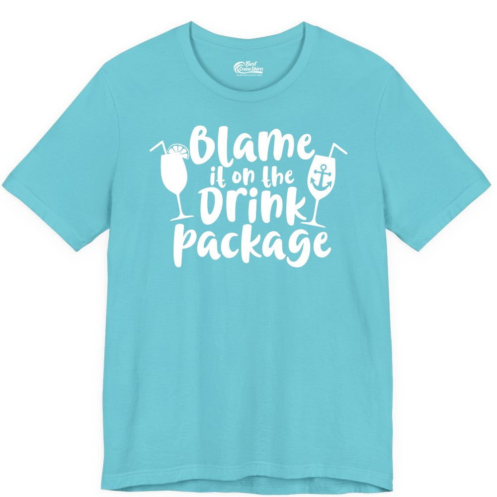 Blame It On The Drink Package Shirt - Funny Cruise Vacation Tee (Premium Tee) in Turquoise - Blame It On The Drink Package Cruise Shirt With Cocktails And Anchor