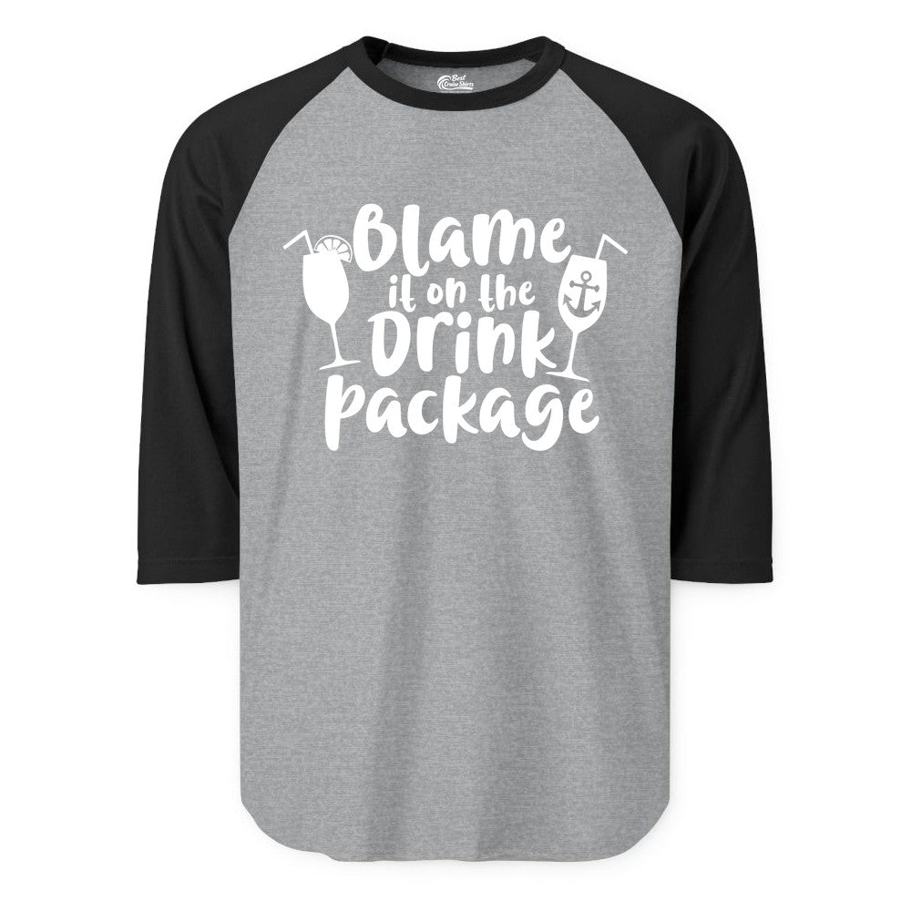 Blame It On The Drink Package Shirt - Funny Cruise Vacation Tee (Raglan) in Heather GreyBlack - Blame It On The Drink Package Cruise Shirt With Cocktails And Anchor