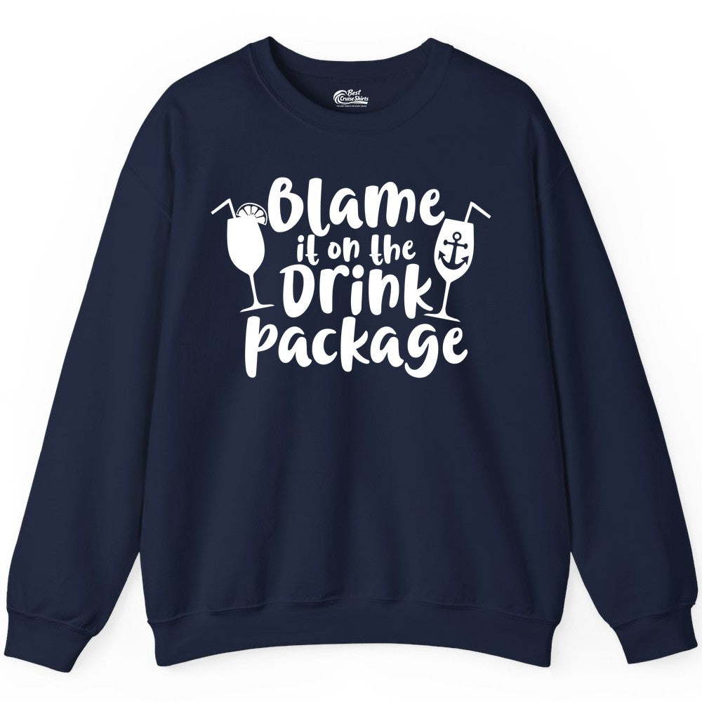 Blame It On The Drink Package Shirt - Funny Cruise Vacation Tee (Sweatshirt) in Navy - Blame It On The Drink Package Cruise Shirt With Cocktails And Anchor