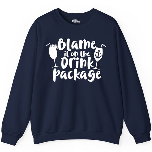Blame It On The Drink Package Shirt - Funny Cruise Vacation Tee (Sweatshirt) in Navy - Blame It On The Drink Package Cruise Shirt With Cocktails And Anchor