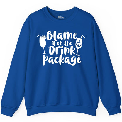 Blame It On The Drink Package Shirt - Funny Cruise Vacation Tee (Sweatshirt) in Royal - Blame It On The Drink Package Cruise Shirt With Cocktails And Anchor