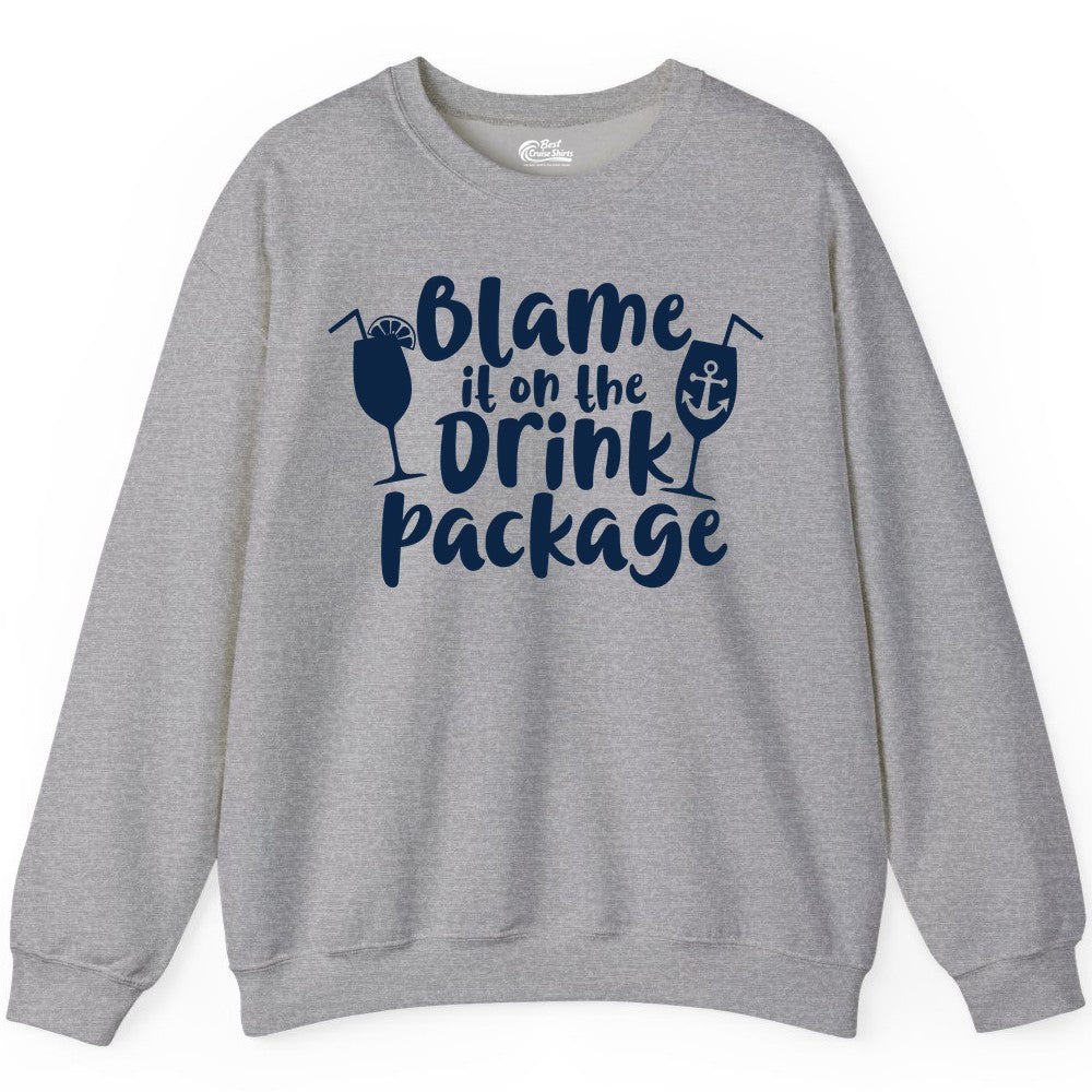 Blame It On The Drink Package Shirt - Funny Cruise Vacation Tee (Sweatshirt) in Sport Grey - Blame It On The Drink Package Cruise Shirt With Cocktails And Anchor