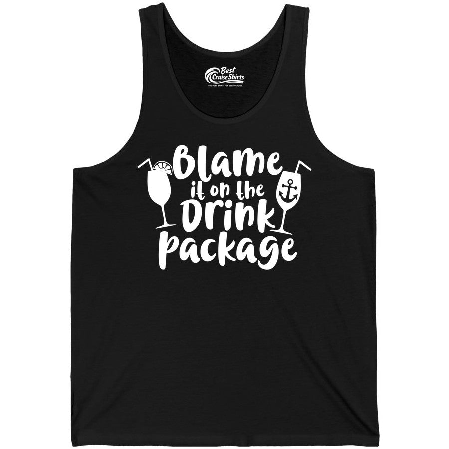 Blame It On The Drink Package Shirt - Funny Cruise Vacation Tee (Tank Top) in Black - Blame It On The Drink Package Cruise Shirt With Cocktails And Anchor
