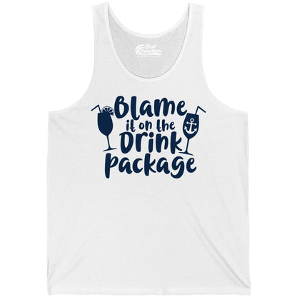 Blame It On The Drink Package Shirt - Funny Cruise Vacation Tee (Tank Top) in White - Blame It On The Drink Package Cruise Shirt With Cocktails And Anchor