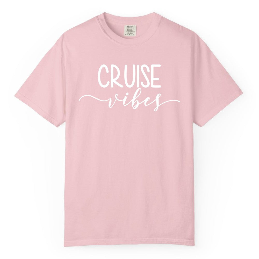 Cruise Vibes Shirt - Fun Cruise Vacation Tee for Groups & Parties (Comfort Color) in Blossom - Cruise Vibes Modern Script Typography Shirt for Group Cruise Trips