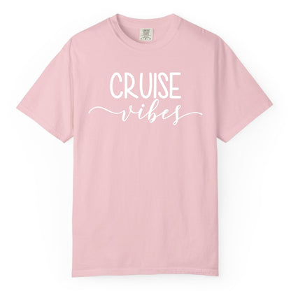 Cruise Vibes Shirt - Fun Cruise Vacation Tee for Groups & Parties (Comfort Color) in Blossom - Cruise Vibes Modern Script Typography Shirt for Group Cruise Trips