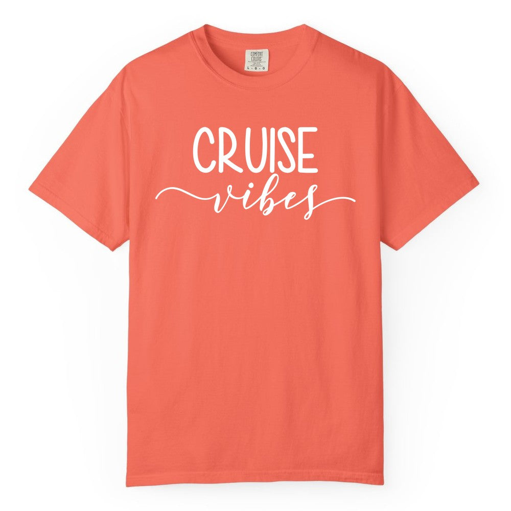 Cruise Vibes Shirt - Fun Cruise Vacation Tee for Groups & Parties (Comfort Color) in Bright Salmon - Cruise Vibes Modern Script Typography Shirt for Group Cruise Trips