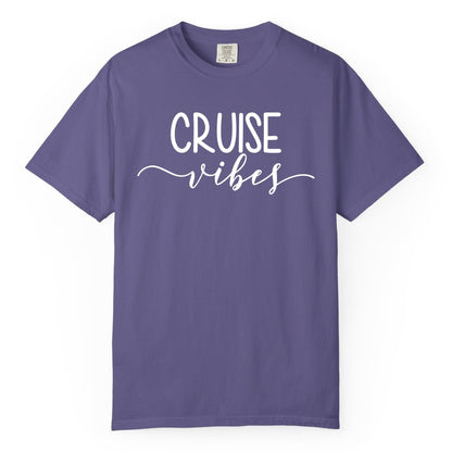 Cruise Vibes Shirt - Fun Cruise Vacation Tee for Groups & Parties (Comfort Color) in Grape - Cruise Vibes Modern Script Typography Shirt for Group Cruise Trips