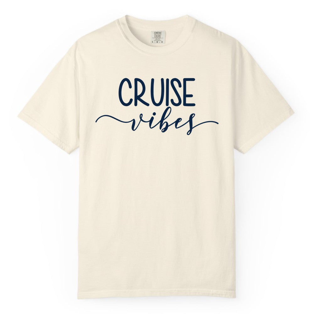 Cruise Vibes Shirt - Fun Cruise Vacation Tee for Groups & Parties (Comfort Color) in Ivory - Cruise Vibes Modern Script Typography Shirt for Group Cruise Trips