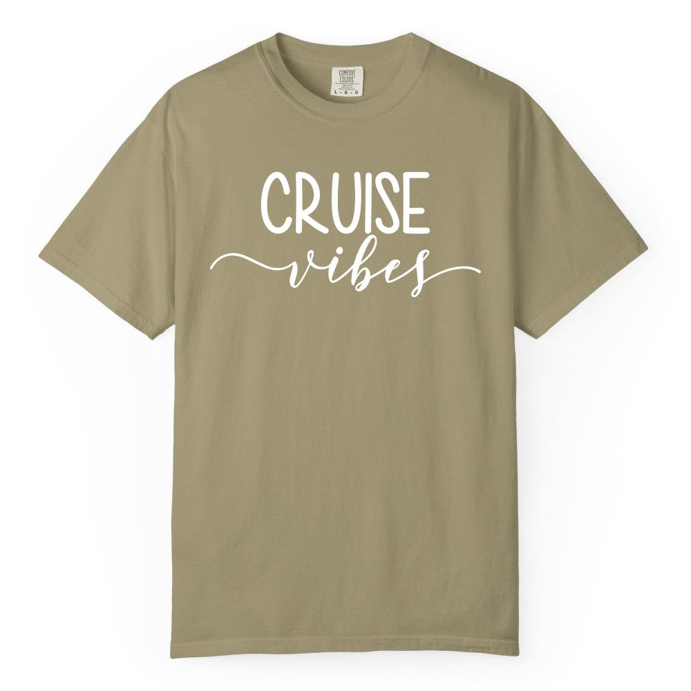 Cruise Vibes Shirt - Fun Cruise Vacation Tee for Groups & Parties (Comfort Color) in Khaki - Cruise Vibes Modern Script Typography Shirt for Group Cruise Trips