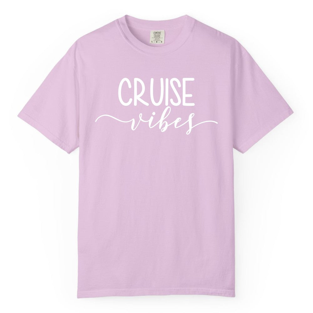 Cruise Vibes Shirt - Fun Cruise Vacation Tee for Groups & Parties (Comfort Color) in Orchid - Cruise Vibes Modern Script Typography Shirt for Group Cruise Trips