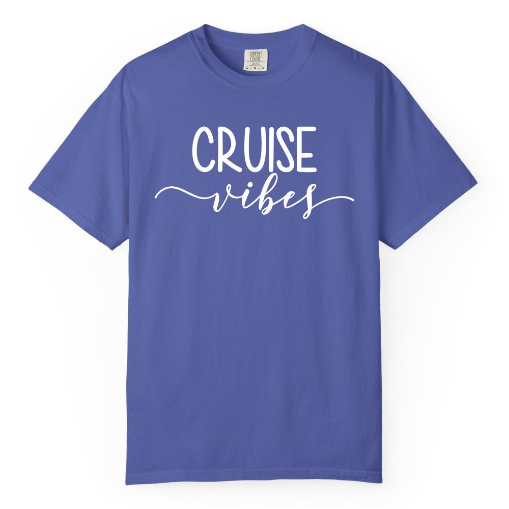 Cruise Vibes Shirt - Fun Cruise Vacation Tee for Groups & Parties (Comfort Color) in Periwinkle - Cruise Vibes Modern Script Typography Shirt for Group Cruise Trips