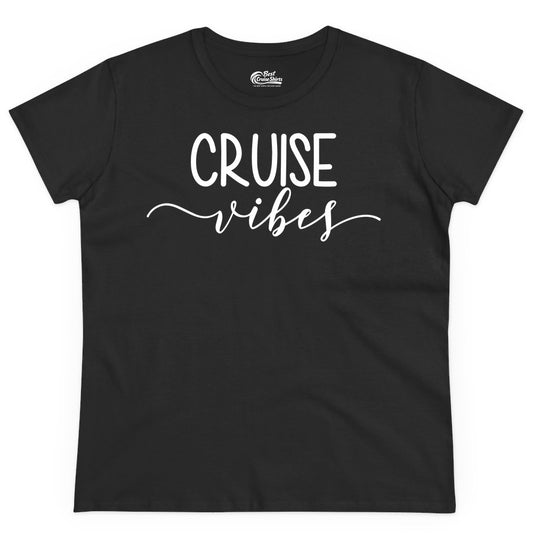 Cruise Vibes Shirt - Fun Cruise Vacation Tee for Groups & Parties (Ladies Tee) in Black - Cruise Vibes Modern Script Typography Shirt for Group Cruise Trips