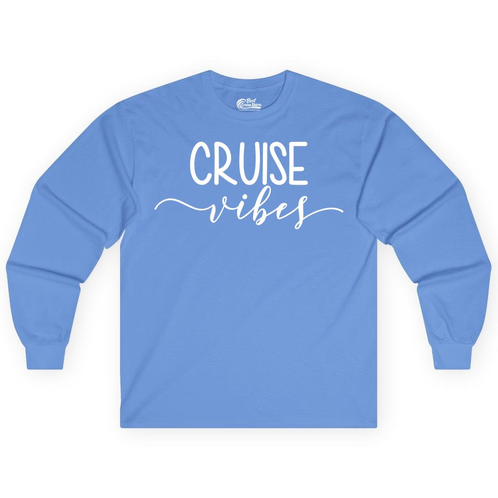 Cruise Vibes Shirt - Fun Cruise Vacation Tee for Groups & Parties (Long Sleeve) in Carolina Blue - Cruise Vibes Modern Script Typography Shirt for Group Cruise Trips