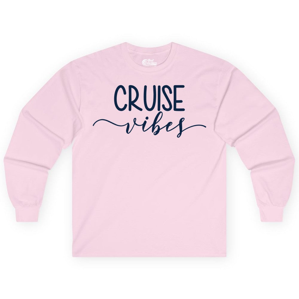 Cruise Vibes Shirt - Fun Cruise Vacation Tee for Groups & Parties (Long Sleeve) in Light Pink - Cruise Vibes Modern Script Typography Shirt for Group Cruise Trips