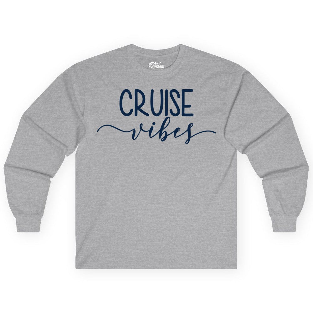 Cruise Vibes Shirt - Fun Cruise Vacation Tee for Groups & Parties (Long Sleeve) in Sport Grey - Cruise Vibes Modern Script Typography Shirt for Group Cruise Trips