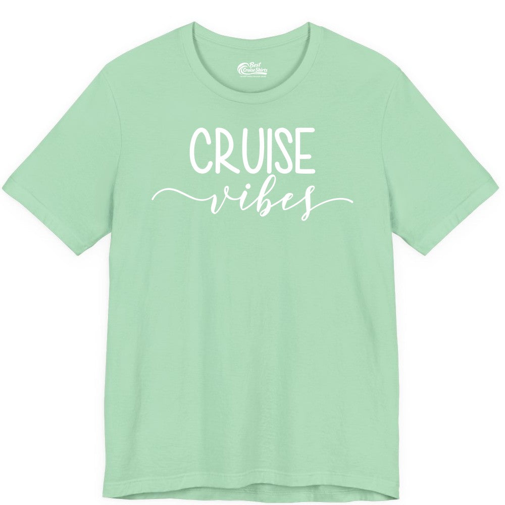 Cruise Vibes Shirt - Fun Cruise Vacation Tee for Groups & Parties (Premium Tee) in Mint - Cruise Vibes Modern Script Typography Shirt for Group Cruise Trips