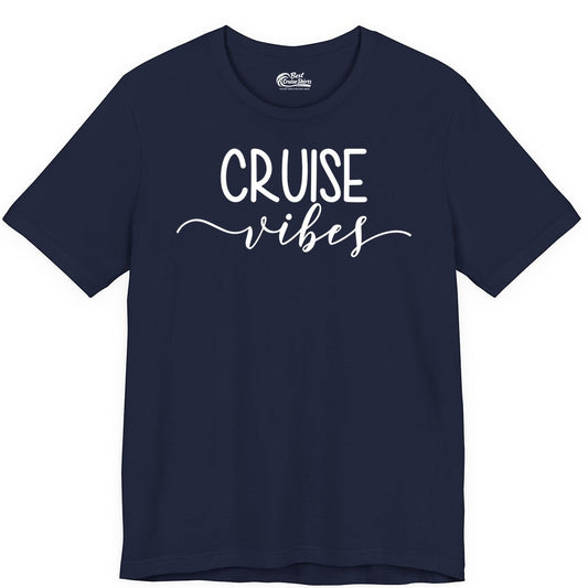 Cruise Vibes Shirt - Fun Cruise Vacation Tee for Groups & Parties (Premium Tee) in Navy - Cruise Vibes Modern Script Typography Shirt for Group Cruise Trips