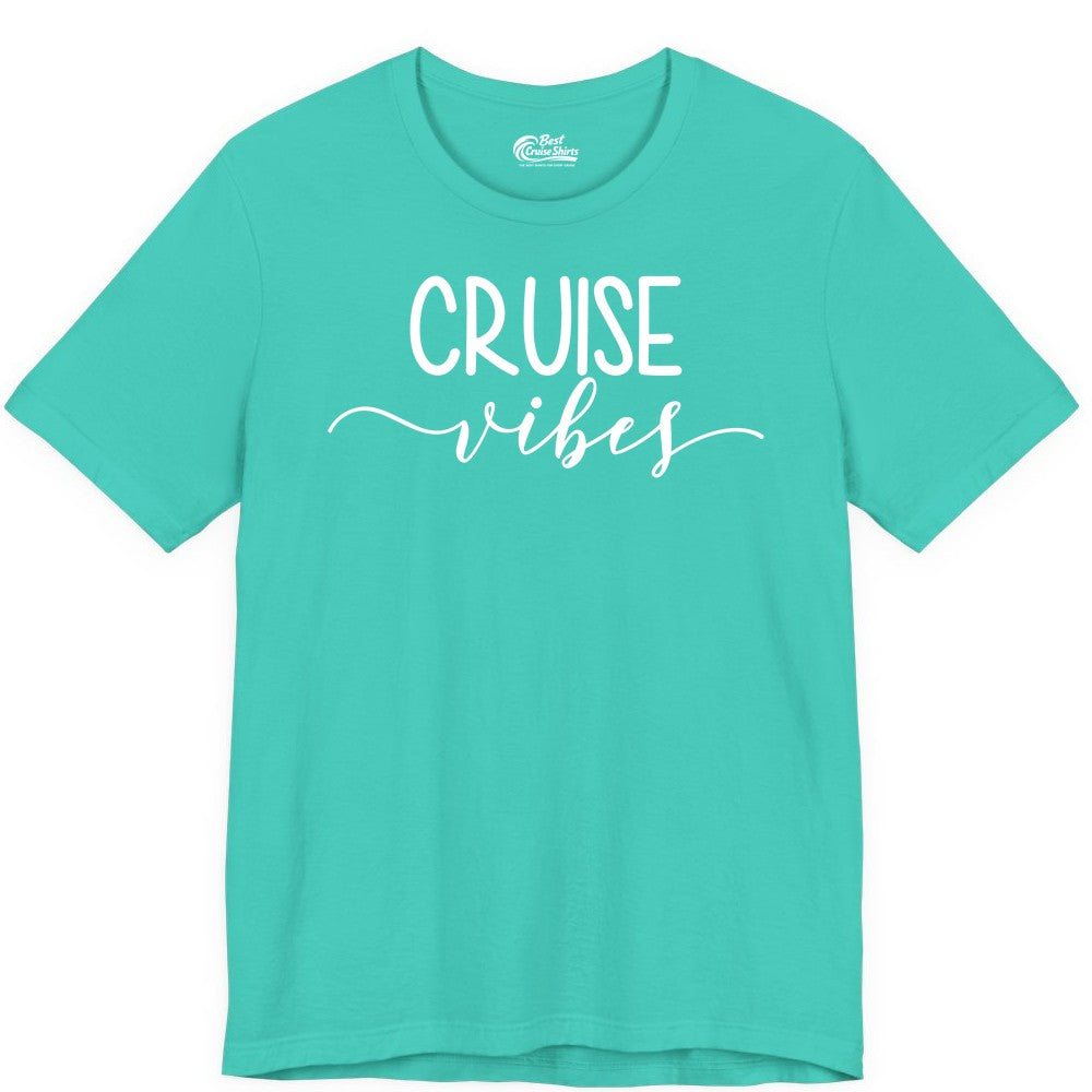 Cruise Vibes Shirt - Fun Cruise Vacation Tee for Groups & Parties (Premium Tee) in Teal - Cruise Vibes Modern Script Typography Shirt for Group Cruise Trips