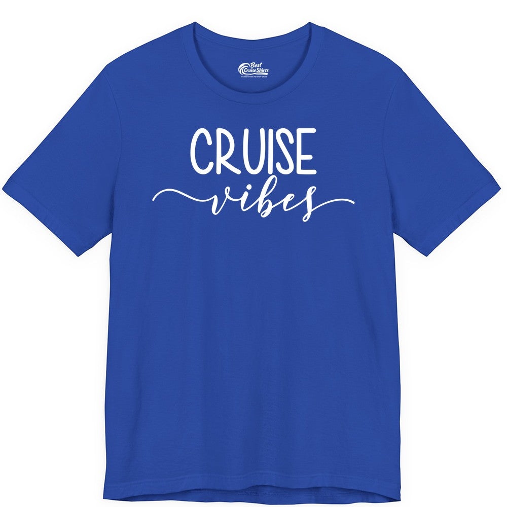 Cruise Vibes Shirt - Fun Cruise Vacation Tee for Groups & Parties (Premium Tee) in True Royal - Cruise Vibes Modern Script Typography Shirt for Group Cruise Trips