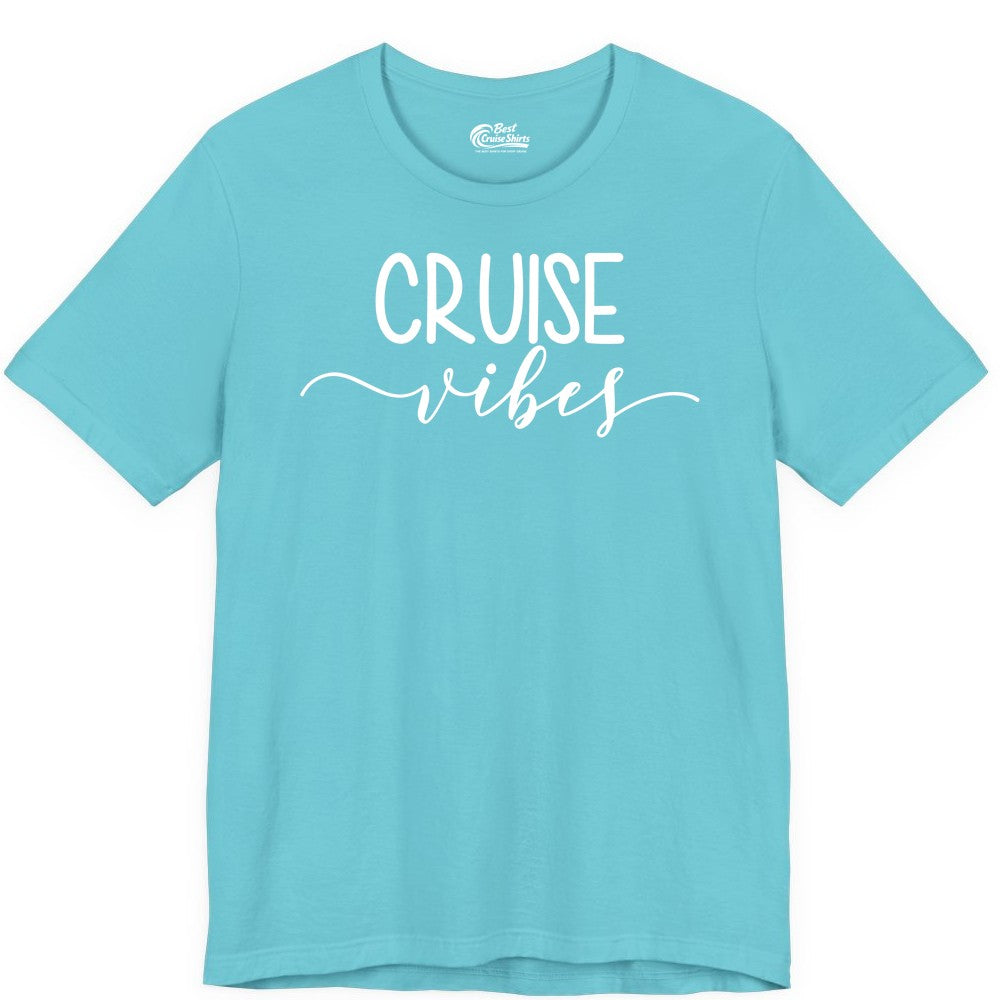 Cruise Vibes Shirt - Fun Cruise Vacation Tee for Groups & Parties (Premium Tee) in Turquoise - Cruise Vibes Modern Script Typography Shirt for Group Cruise Trips