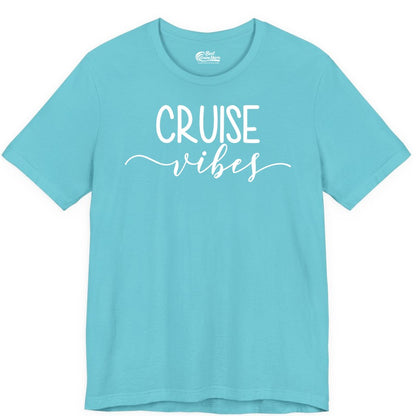 Cruise Vibes Shirt - Fun Cruise Vacation Tee for Groups & Parties (Premium Tee) in Turquoise - Cruise Vibes Modern Script Typography Shirt for Group Cruise Trips