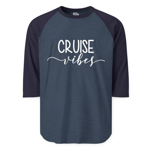Cruise Vibes Shirt - Fun Cruise Vacation Tee for Groups & Parties (Raglan) in Heather DenimNavy - Cruise Vibes Modern Script Typography Shirt for Group Cruise Trips