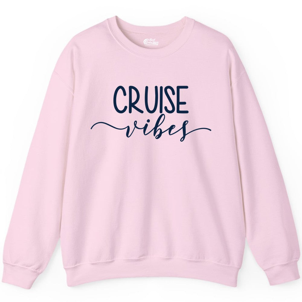 Cruise Vibes Shirt - Fun Cruise Vacation Tee for Groups & Parties (Sweatshirt) in Light Pink - Cruise Vibes Modern Script Typography Shirt for Group Cruise Trips