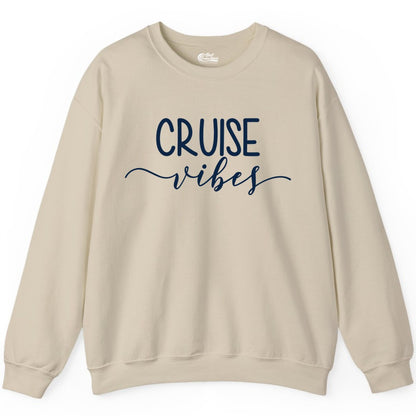 Cruise Vibes Shirt - Fun Cruise Vacation Tee for Groups & Parties (Sweatshirt) in Sand - Cruise Vibes Modern Script Typography Shirt for Group Cruise Trips