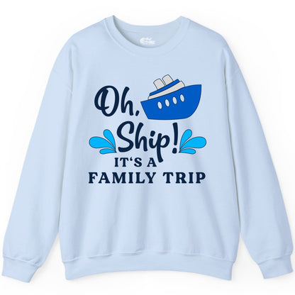 Family Cruise Shirt - Funny Cruise Trip Tee for Vacation Groups (Sweatshirt) in Light Blue - Oh Ship Funny Family Cruise Trip Shirt Nautical Vacation Design