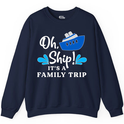 Family Cruise Shirt - Funny Cruise Trip Tee for Vacation Groups (Sweatshirt) in Navy - Oh Ship Funny Family Cruise Trip Shirt Nautical Vacation Design