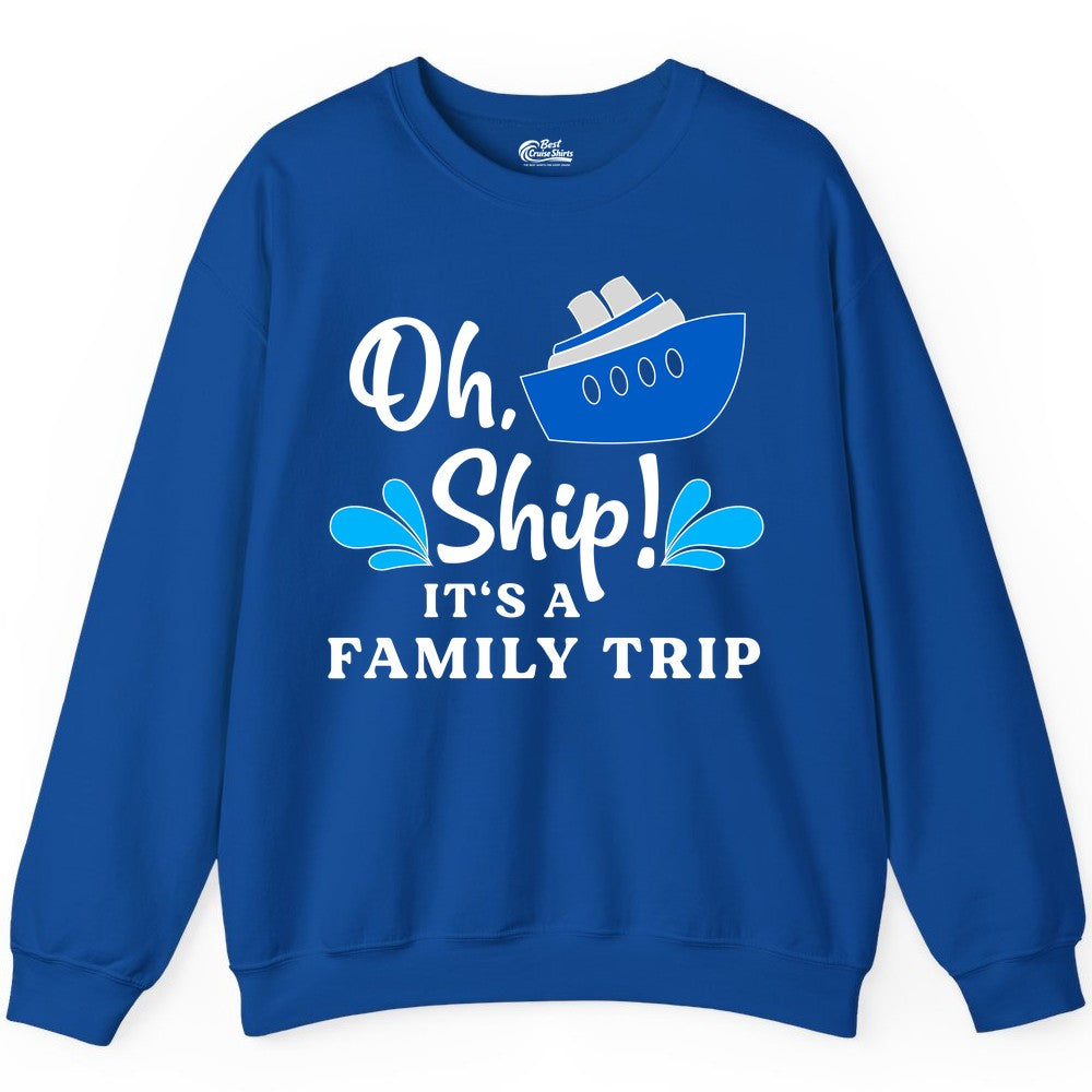 Family Cruise Shirt - Funny Cruise Trip Tee for Vacation Groups (Sweatshirt) in Royal - Oh Ship Funny Family Cruise Trip Shirt Nautical Vacation Design