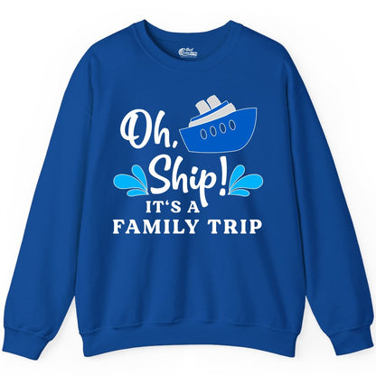 Family Cruise Shirt - Funny Cruise Trip Tee for Vacation Groups (Sweatshirt) in Royal - Oh Ship Funny Family Cruise Trip Shirt Nautical Vacation Design